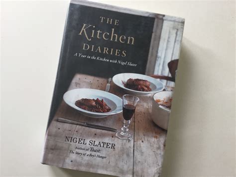  Nigel Slater's Kitchen Diaries A Culinary Tapestry Woven Through Seasonal Flavors and Intimate Reflections